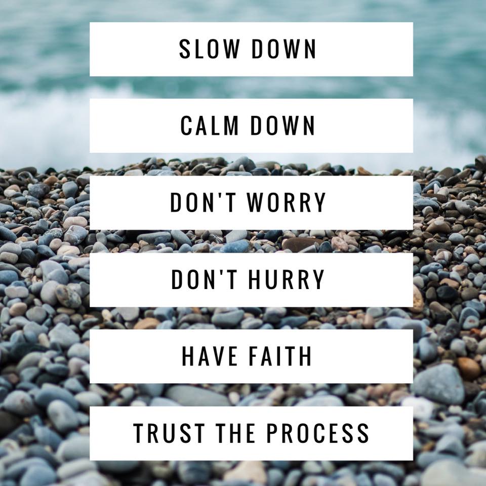slow down calm down